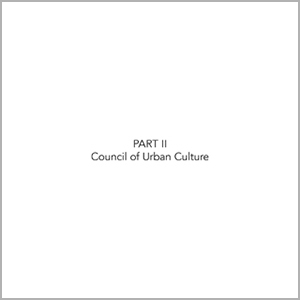 PART II Council of Urban Culture